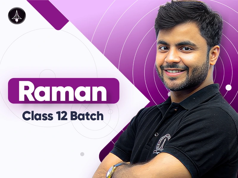 Raman Batch - Complete 1-year IAT & NEST Preparation for Droppers