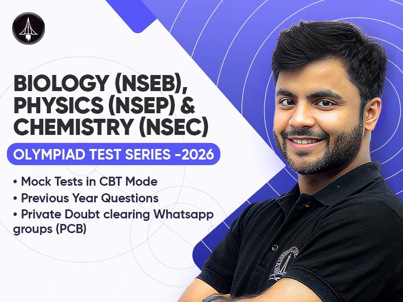Biology (NSEB), Physics (NSEP) & Chemistry (NSEC) Olympiad Test Series