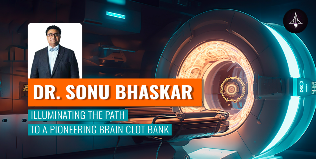 Dr. Sonu Bhaskar: Founder of NSW Brain Clot Bank