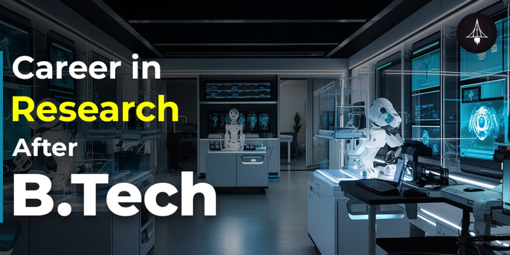 Career in Research After B.Tech