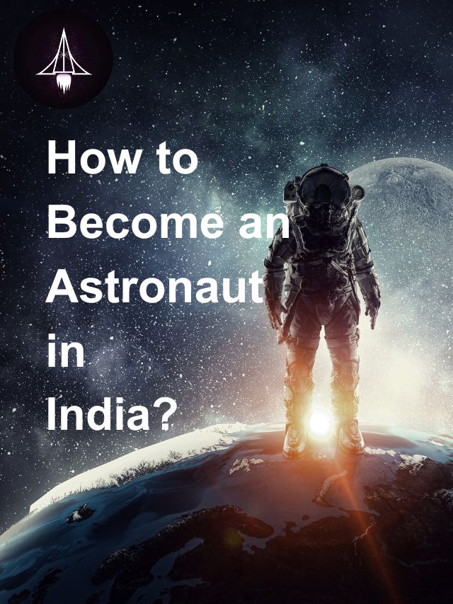 How to Become an Astronaut?