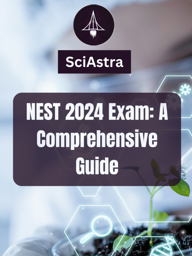 NEST 2024 Exam A Comprehensive Guide SciAstra Answers to all your