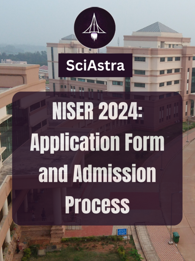 NISER 2024: Application Form and Admission Process