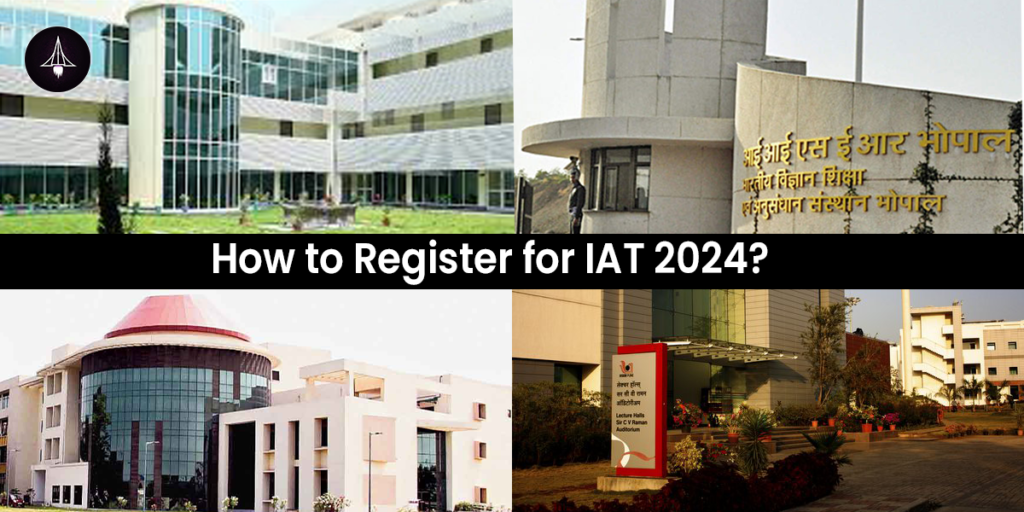 How to Register for IAT 2024?