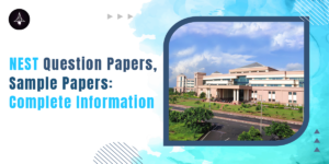 NEST Question Papers, Sample Papers -Complete Information