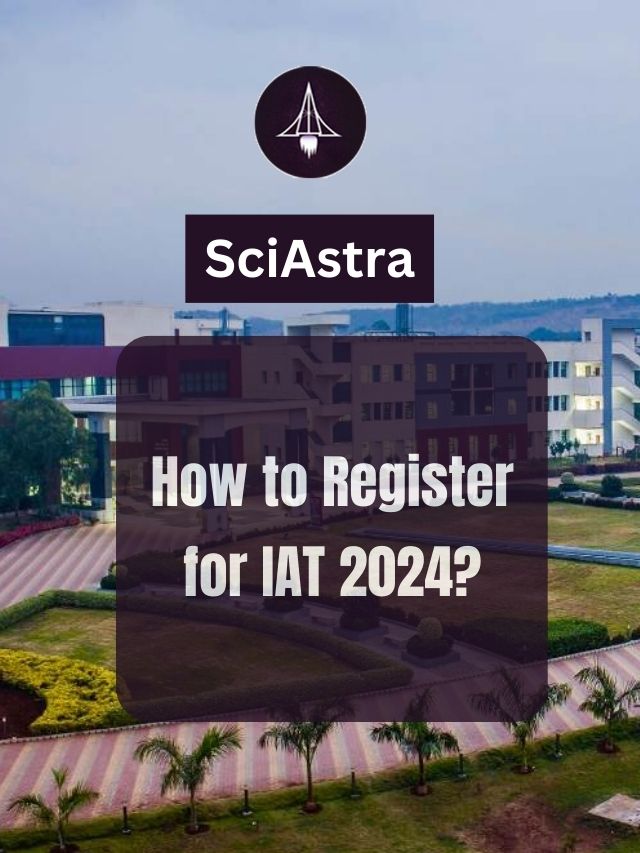 How to Register for IAT 2024?