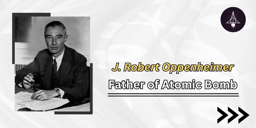 J. Robert Oppenheimer