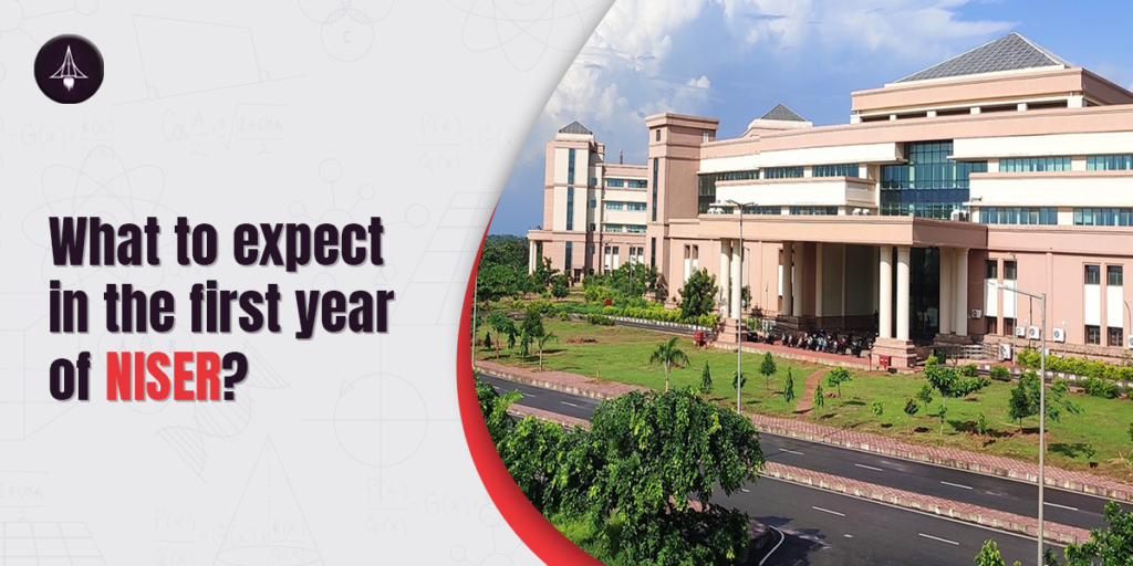 What to expect in the first year of NISER?