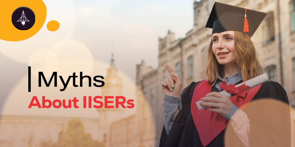 Myths About IISER | SciAstra