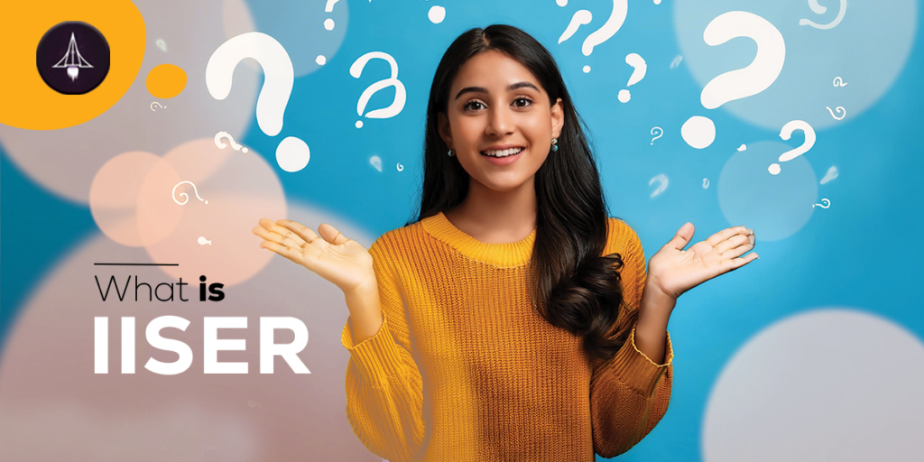 What is IISER Exam?