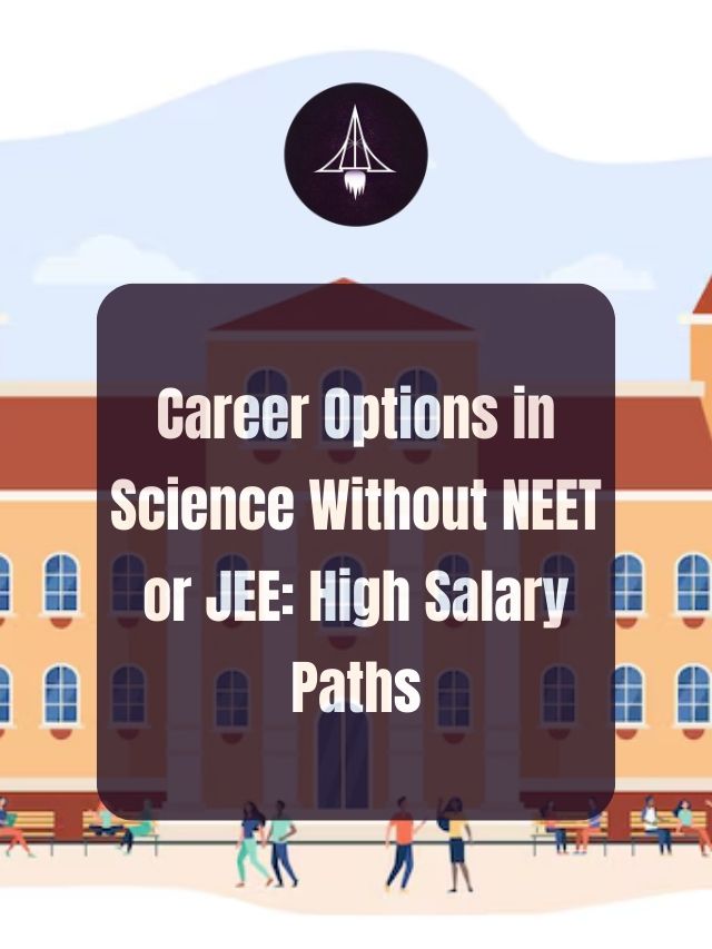 Career Options in Science Without NEET or JEE: High Salary Paths