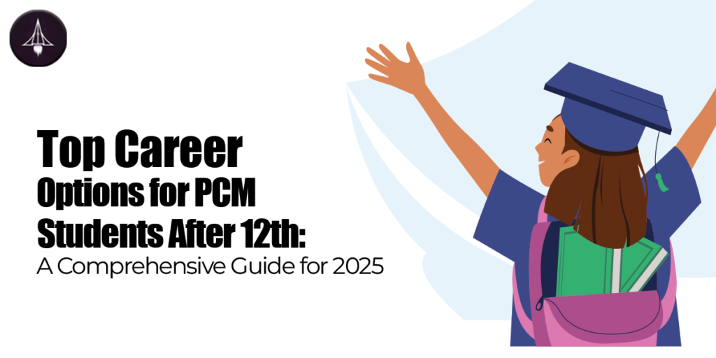 Top Career Options for PCM Students After 12th