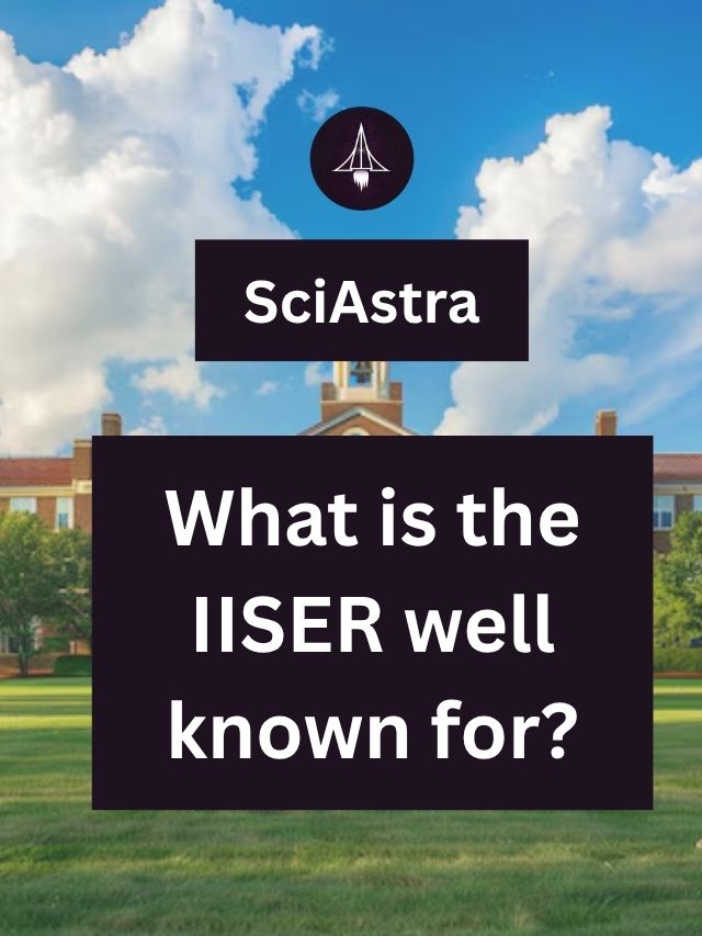 What is the IISER well known for?