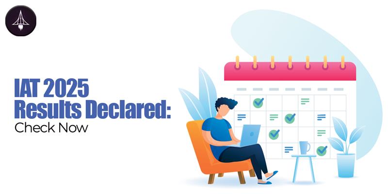 IAT 2025 Results Declared: Check Your Scorecard and Rank Now