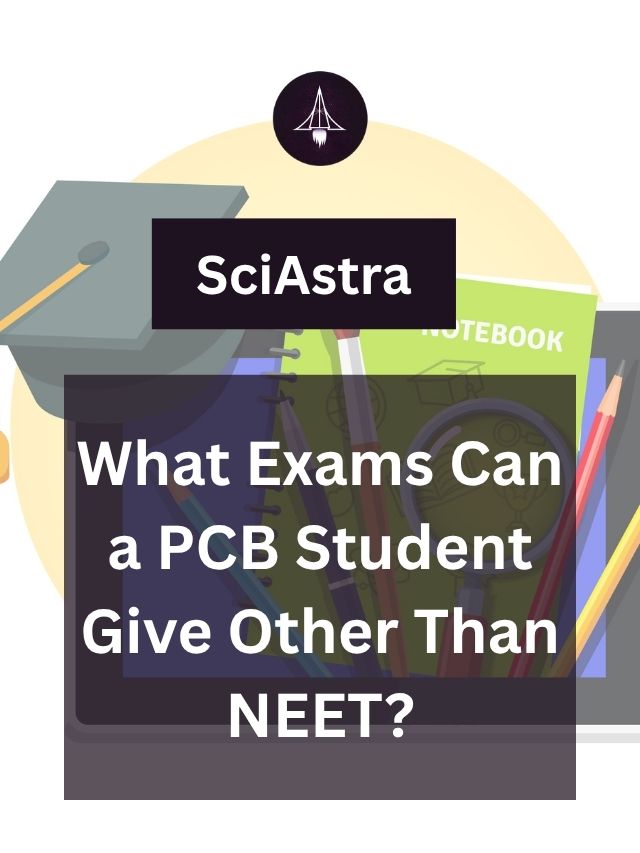 What Exams Can a PCB Student Give Other Than NEET?