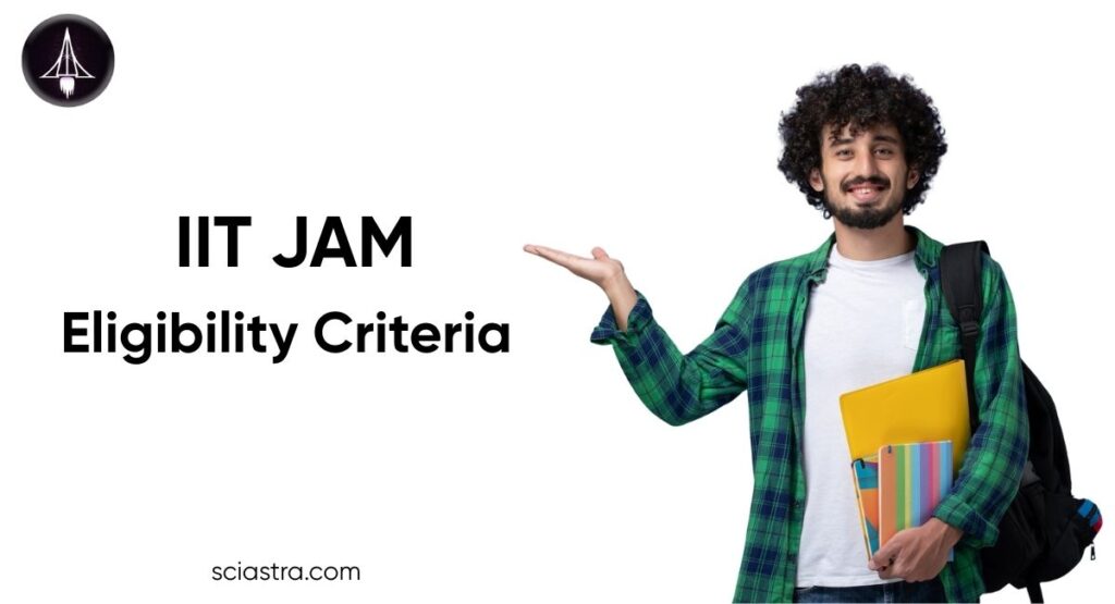 IIT JAM 2026 Eligibility Criteria