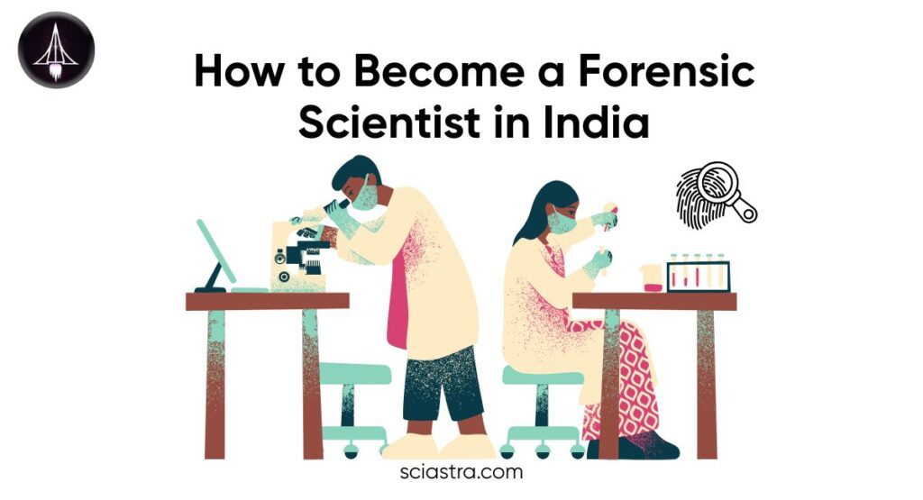 How to Become a Forensic Scientist in India